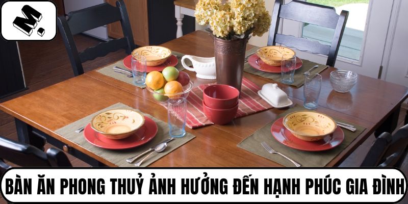 Bàn ăn trong phong thủy