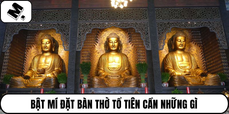 Bật mí đặt bàn thờ tổ tiên cần những gì