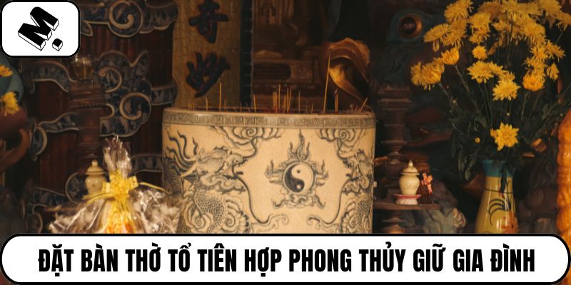 Đặt bàn thờ tổ tiên
