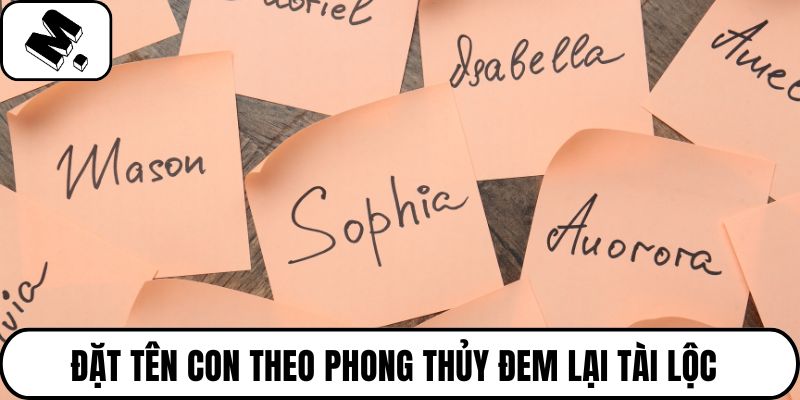 Đặt tên con theo phong thủy