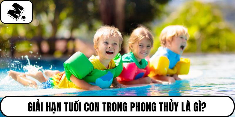 Giải hạn tuổi con trong phong thủy là gì?