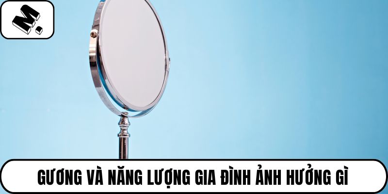 Gương và năng lượng gia đình