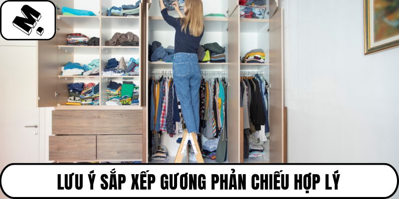 Lưu ý sắp xếp gương phản chiếu hợp lý