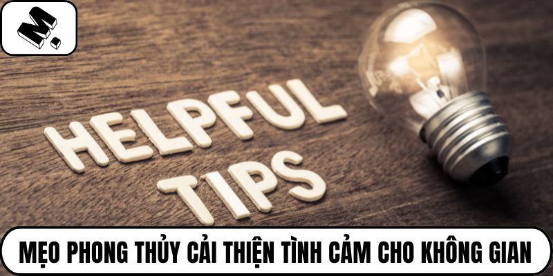Mẹo phong thủy cải thiện tình cảm cho không gian