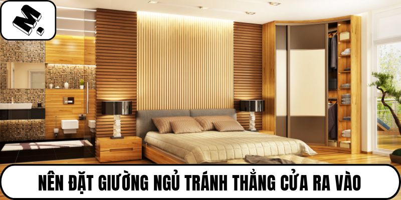 Nên đặt giường ngủ tránh thẳng cửa ra vào