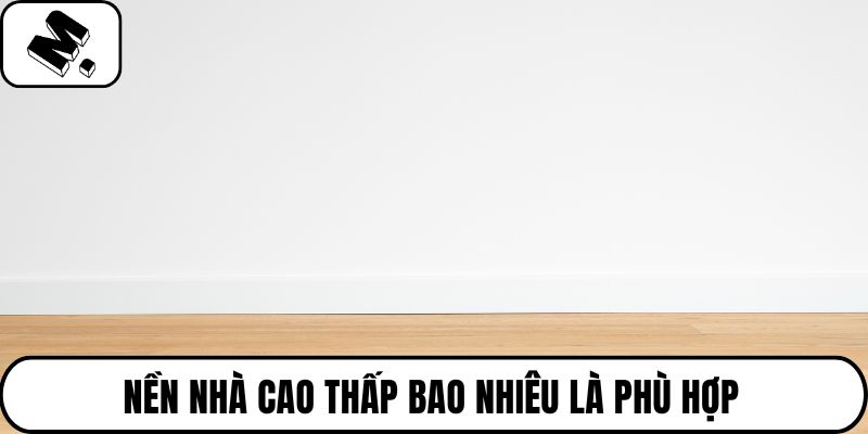 Nền nhà cao thấp