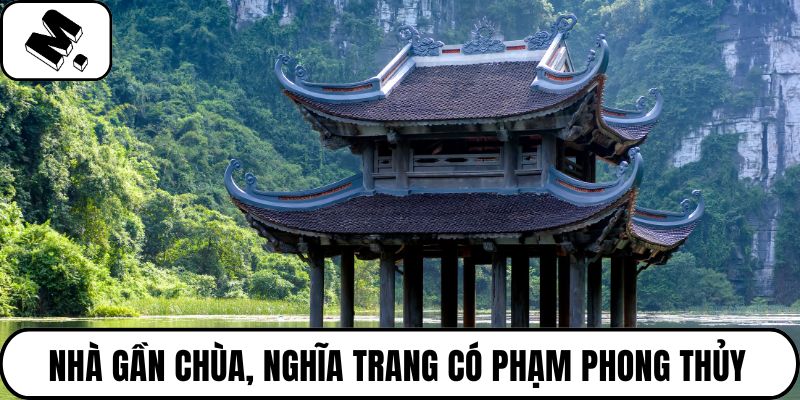 Nhà gần chùa nghĩa trang