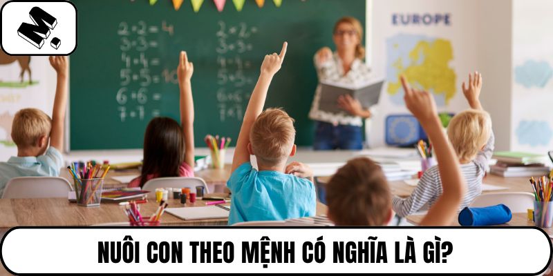 Nuôi con theo mệnh có nghĩa là gì?