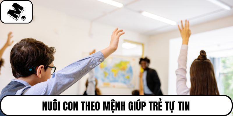 Nuôi con theo mệnh giúp trẻ tự tin