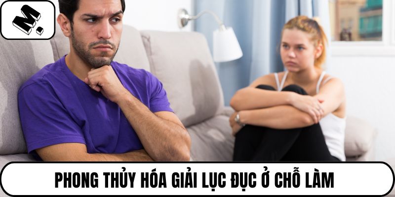 Phong thủy hóa giải lục đục ở chỗ làm 