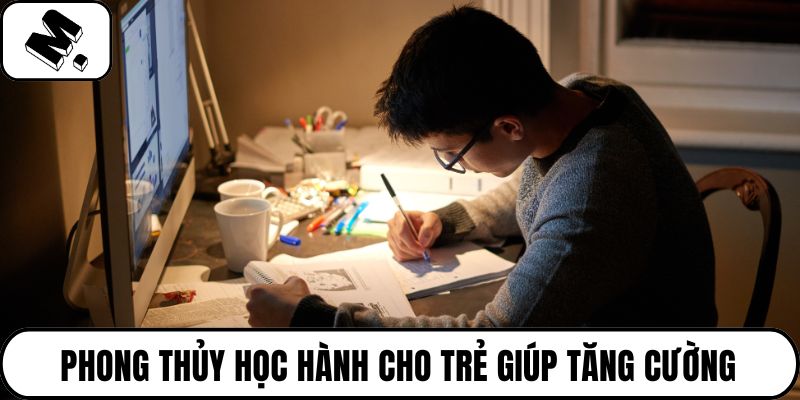 Phong thủy học hành cho trẻ