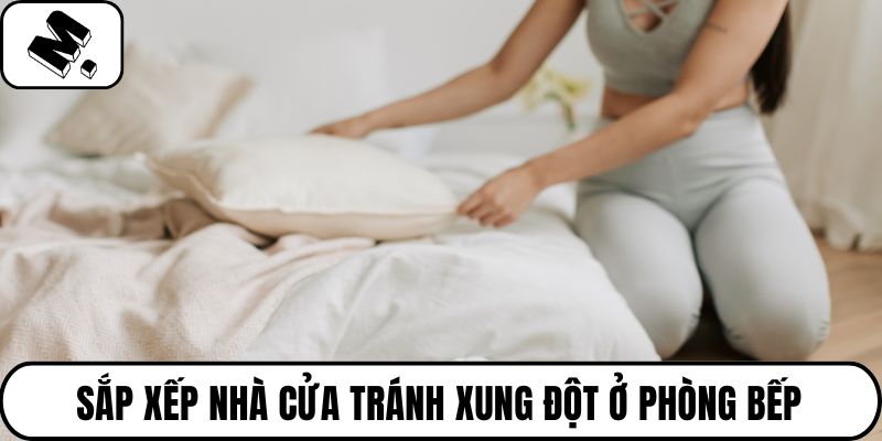 Sắp xếp nhà cửa tránh xung đột ở phòng bếp
