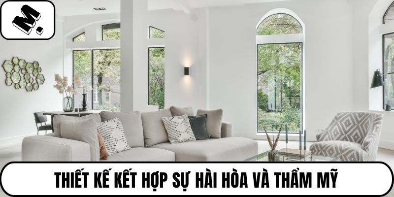 Thiết kế kết hợp sự hài hòa và thẩm mỹ