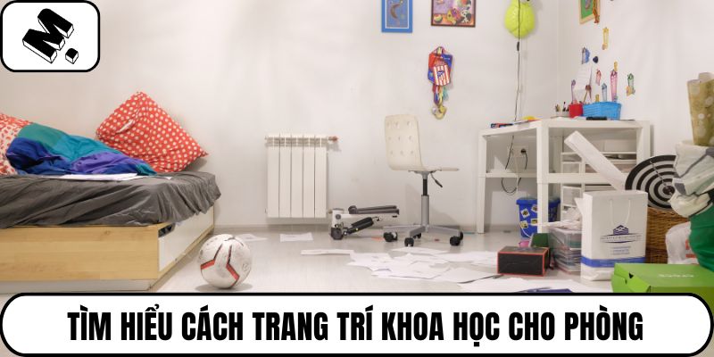 Tìm hiểu cách trang trí khoa học cho phòng