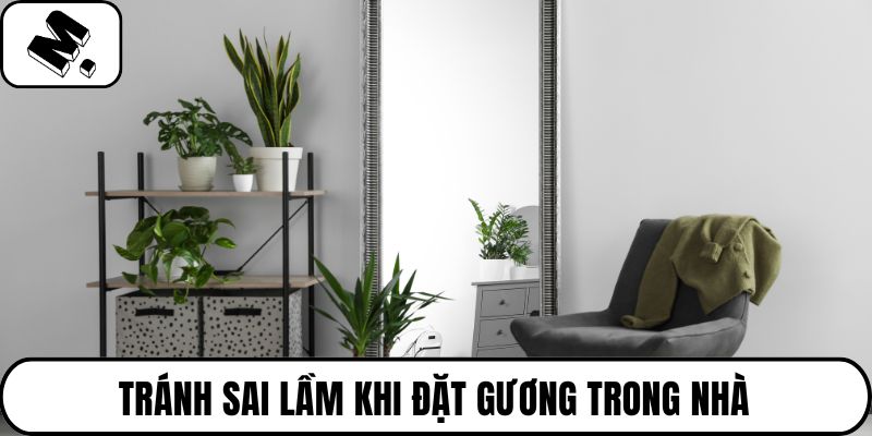 Tránh sai lầm khi đặt gương trong nhà